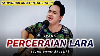 Download lagu BAGAIKAN PELABUHAN MENINGGALKAN KAPAL 😭| IPANK - PERCERAIAN LARA COVER AKUSTIK BY. SONI EGI mp3