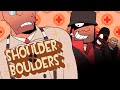 SHOULDER BOULDERS TF2 ANIMATION MEME