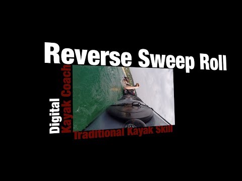 The Reverse Sweep Roll - Digital Kayak Coach