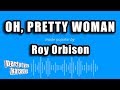 Roy Orbison - Oh, Pretty Woman (Karaoke Version)
