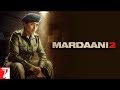 Shivani Shivaji Roy Mardaani 2 Rani Mukerji Vishal Jethwa Gopi Puthran