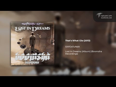 SiXfOoTuNdA - That's What I Do (2013)