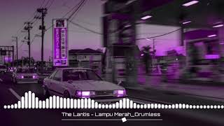 Download lagu The Lantis - Lampu Merah | Drumless mp3