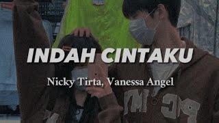 Download lagu Indah Cintaku - Nicky Tirta and Vanessa Angel ||  [ slowed • reverb • lyrics ] mp3