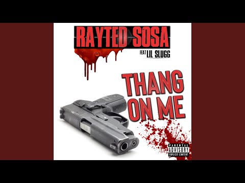 Thang on Me (feat. Lil Slugg)
