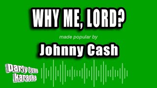 Johnny Cash - Why Me, Lord? (Karaoke Version)