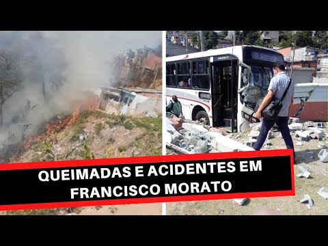 Queimadas e acidentes em Francisco Morato