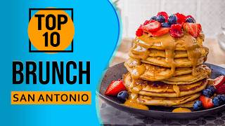Top 10 Best Brunch in San Antonio, Texas