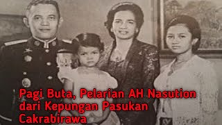 Download lagu Pagi Buta, Pelarian AH Nasution dari Kepungan Pasukan Cakrabirawa... mp3 Download lagu Pagi Buta, Pelarian AH Nasution dari Kepungan Pasukan Cakrabirawa... mp3