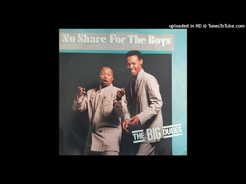 The Big Dudes - Mampe (LP Version 1988)