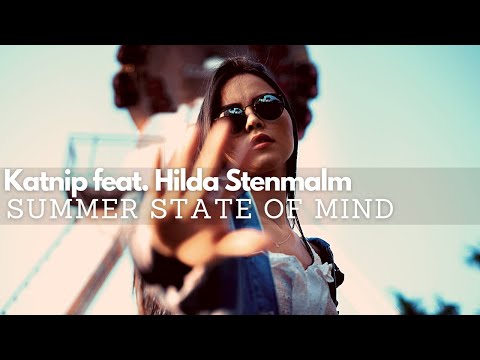 Katnip feat. Hilda Stenmalm - Summer State of Mind (beats 2020)
