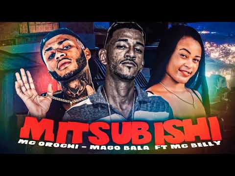 🔵MITSUBISHI - MAGO BALA MC OROCHI (faet) MC BELLY#bregãfunk #bregoso #tiktok