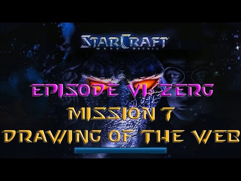 Starcraft Mass Recall - Hard Difficulty - Episode VI: Zerg - Mission 7: Drawing of the Web