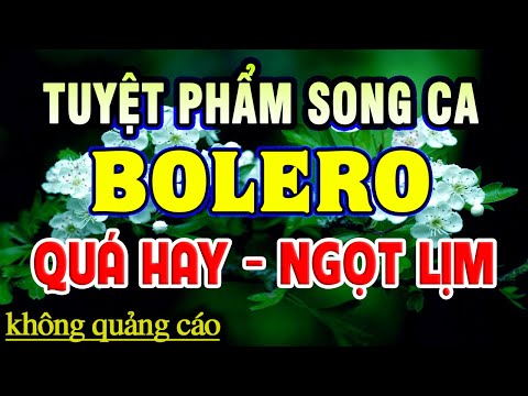 Song Ca Nhạc Trữ Tình Bolero TOÀN BÀI HAY - Nhạc Vàng Xưa Tuyển Chọn Hay Nhất Mọi Thời Đại