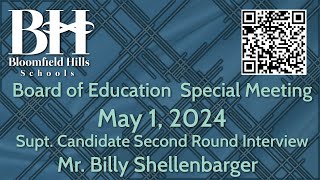 Board of Ed Meeting May 1, 2024 Supt. Candidate Second Round Interview Mr. Billy Shellenbarger