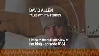 David Allen Talks with Tim Ferriss