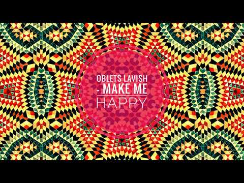 Oblets Lavish - Make Me Happy (Original Mix)