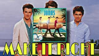 Make It Right - Jonas Brothers (Audio)