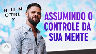 Assumindo o controle da sua mente | Pastor Steven Furtick | Elevation Church