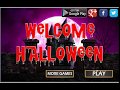 Welcome Halloween Walkthrough