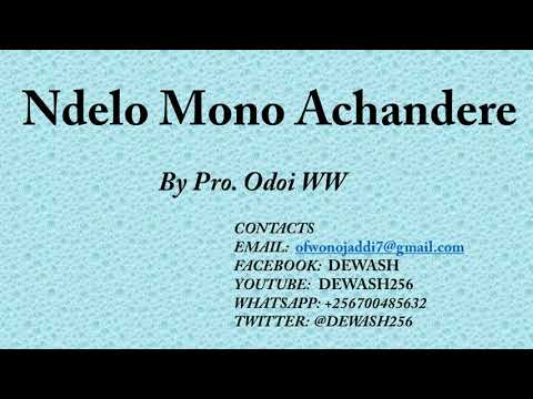 Ndelo Mono Achandere - Pro. Odoi WW