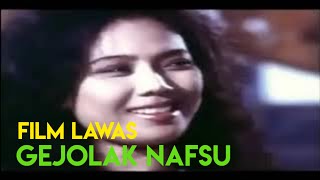 Download lagu Gejolak Nafsu | Film Lawas Indonesia mp3