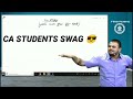 CA Student Swag Every CA Life Funny Journey Of CA Students CA Vijay Sarda