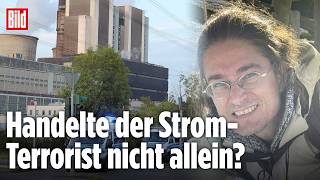 Strom-Terrorist gefasst: Neue Details aus Ermittlerkreisen aufgetaucht