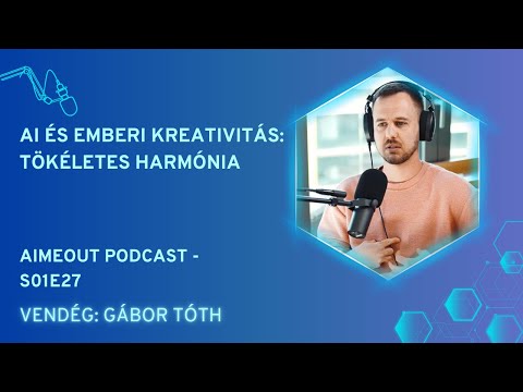 AI MeOut Podcast — Episode S01E27 — Gábor Tóth: AI és emberi kreativitás: tökéletes harmónia