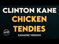 Clinton Kane CHICKEN TENDIES Karaoke Instrumental Version With Lyrics