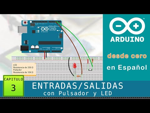 Arduino from scratch in Spanish - Chapter 3 - Digital inputs/outputs with pushbuttons and LEDs