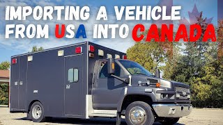 IMPORTING A VEHICLE FROM THE USA TO CANADA | How did we do it and what did it cost??