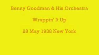 Benny Goodman - Wrappin' It Up
