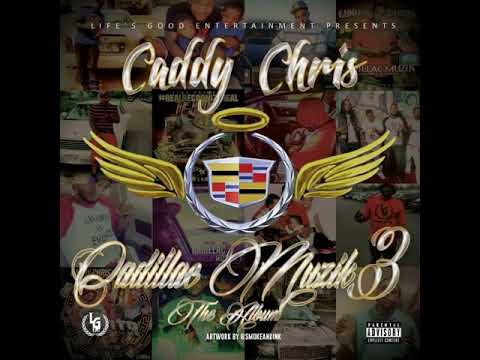 Caddy Chris Ft Kunta 10k - Austin Powers   Cadillac Muzik Vol 3 #LGE