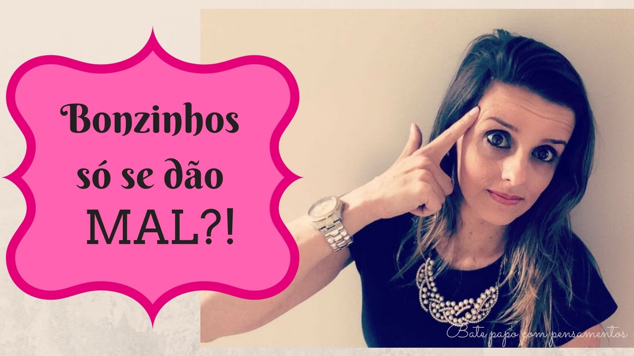BONZINHOS só se dão MAL!