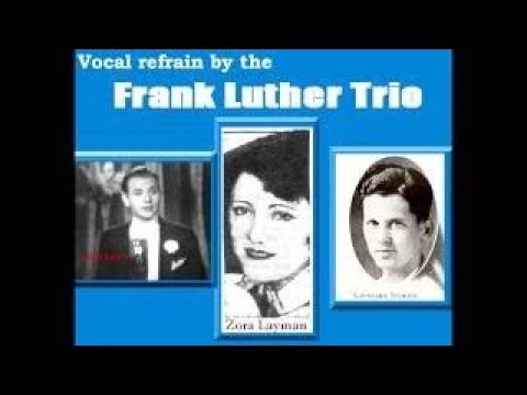 Frank Luther Trio - Wonder Valley (1934).