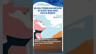 Viral Video Sejoli Tepergok Mesum di Kafe Malang, Padahal Ramai Pengunjung dan Tetap Bercumbu