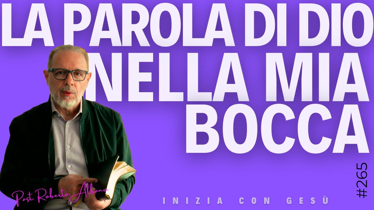 INIZIA CON GESÙ - "La Parola di Dio nella mia bocca"