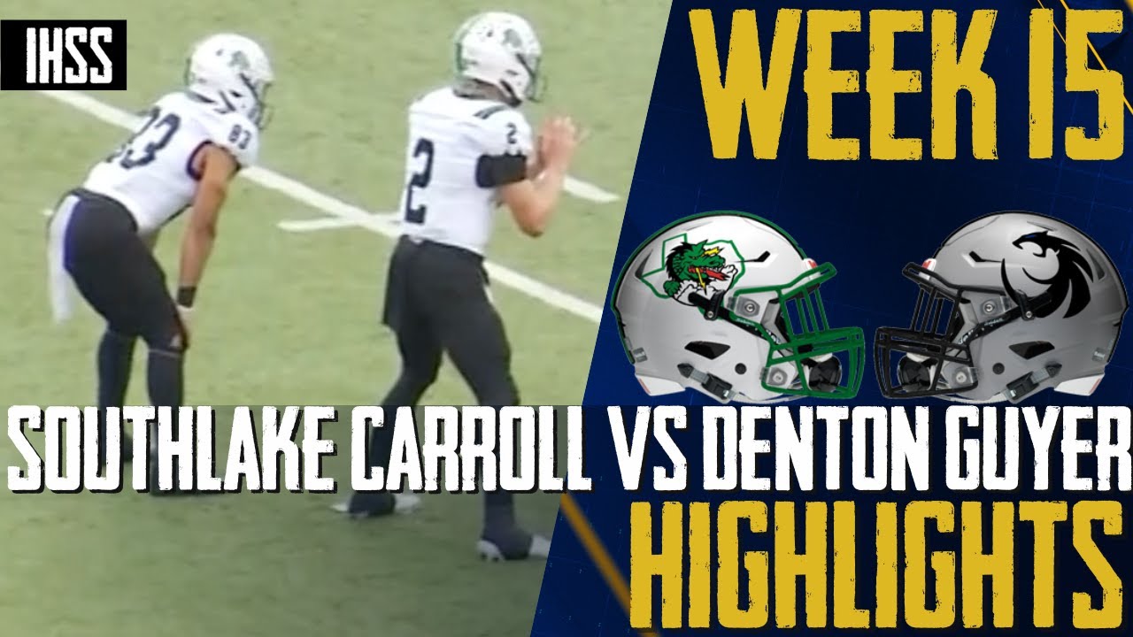Epic Showdown: Southlake Carroll vs Denton Guyer - Full Game Highlights