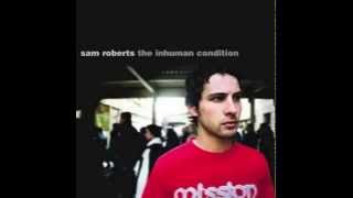 Sam Roberts Band - My Love is Freeing (Audio)