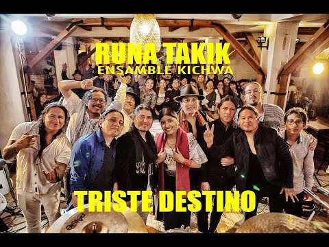 RUNA TAKIK - Ensamble Kichwa   🔥TRISTE DESTINO "Ñucanchi Ñan"🔥 "Llore Tu adiós" de Sangre Minera
