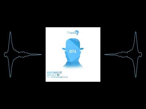 Antonio ST - Breaky (Overtracked Remix) [Chapeau Music] [2017]