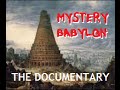 MYSTERY BABYLON Documentary - (what they do ...
