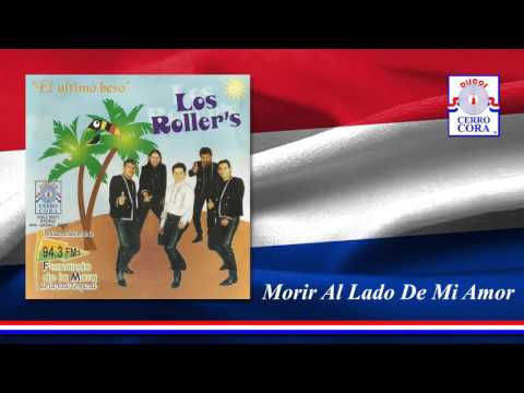 Los Roller's - Morir Al Lado De Mi Amor