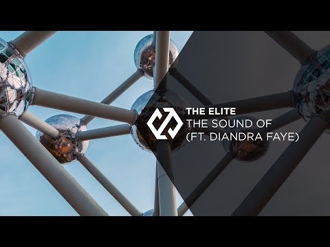 The Elite - The Sound Of (ft. Diandra Faye)