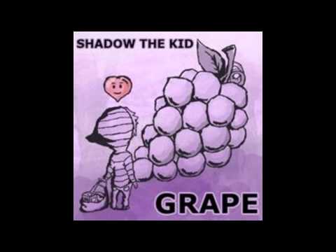 Shadow The Kid - Grape (2008) [FULL EP]