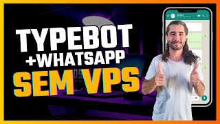Typebot e WhatsApp Direto na Sua Máquina: Sem VPS e Sem Custos!