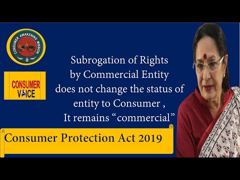 Subrogation of Rights By Commercial Entity Doesn't change Status Of 'entity to Consumer'.