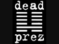 Dead Prez - Look around 