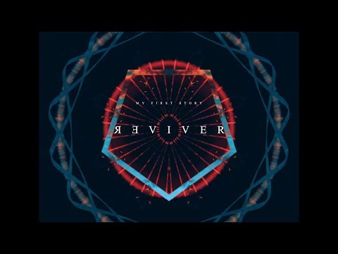 MY FIRST STORY - REVIVER -【Official Video】